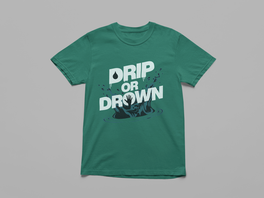 Drip or Drown Graphic Tee