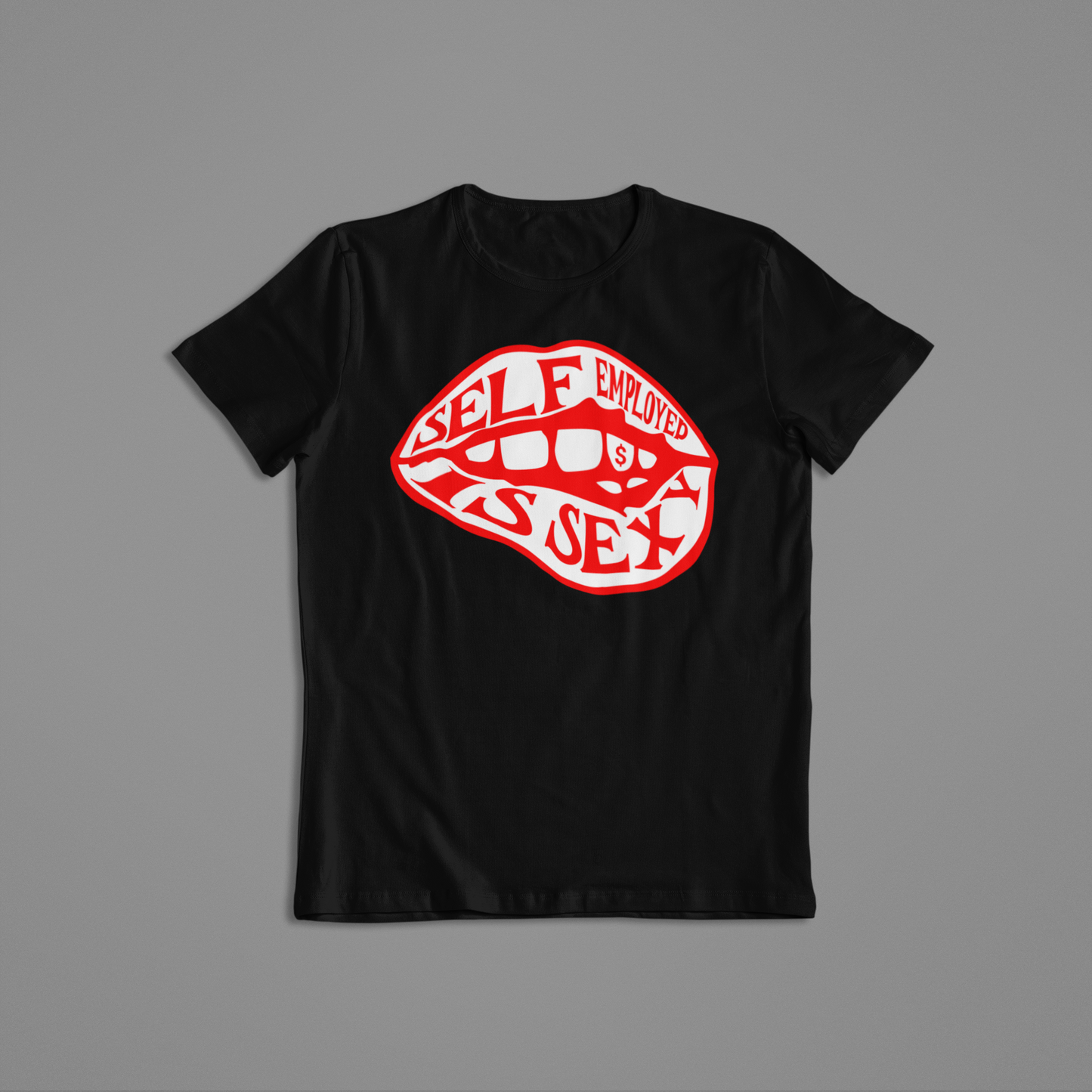 Self Employed is Sexy Tee