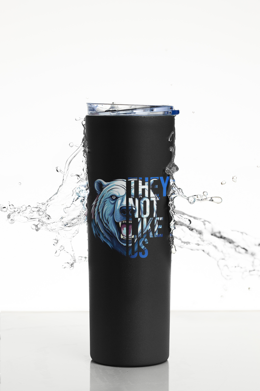 “They Like Us” Polar Bear - Stainless Steel Tumbler